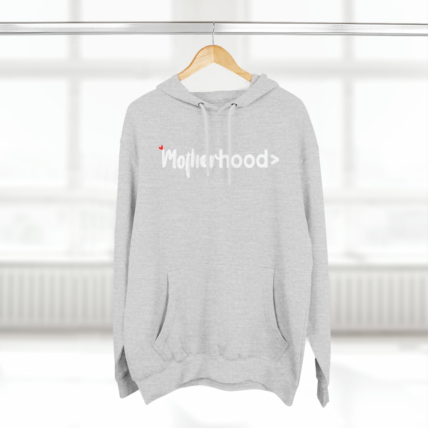 Motherhood is Greater > Hoodie